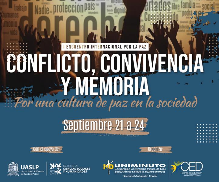 Conflicto, convivencia y memoria: por una cultura de paz en la sociedad Conflicto, convivencia y memoria: por una cultura de paz en la sociedad