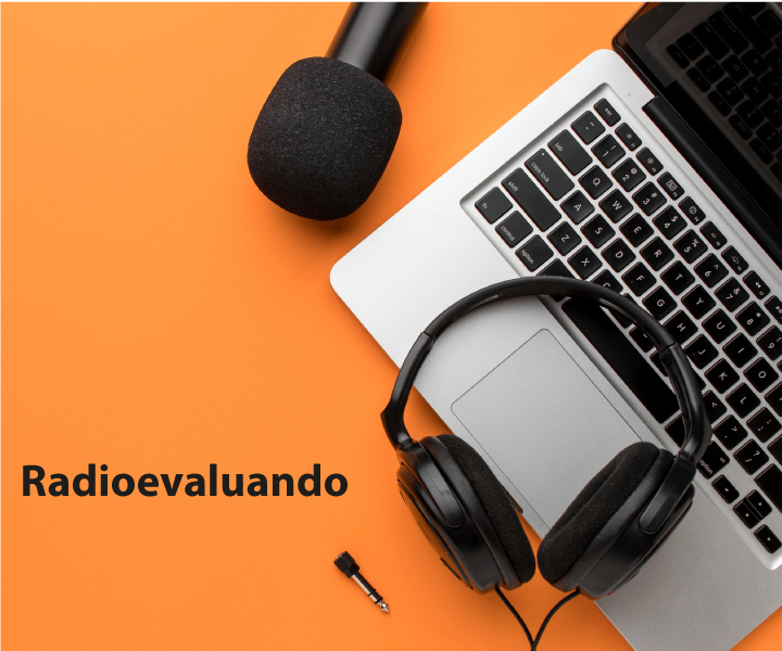 Radioevaluando. Programa radial en formato podcast Radioevaluando. Programa radial en formato podcast
