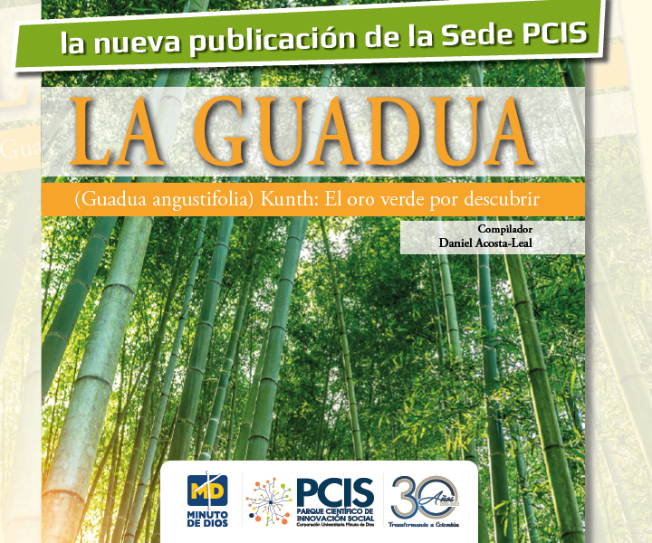 Caratula libro "La Guadua: El oro verde por descubrir”, la nueva publicación de la Sede PCIS Caratula libro "La Guadua: El oro verde por descubrir”, la nueva publicación de la Sede PCIS