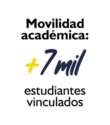 + 7 mil estudiantes vinculados en Movilidad académica
